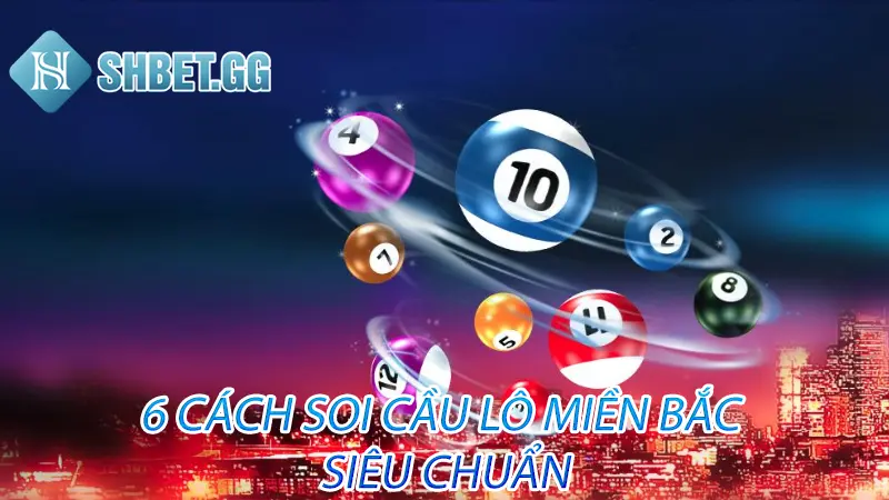 6 cách soi cầu lô miền bắc siêu