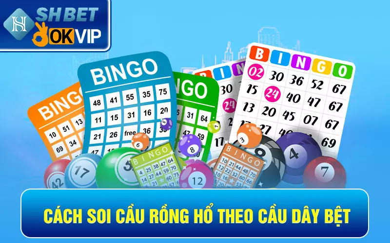 Cách soi cầu rồng hổ theo cầu dây bệt