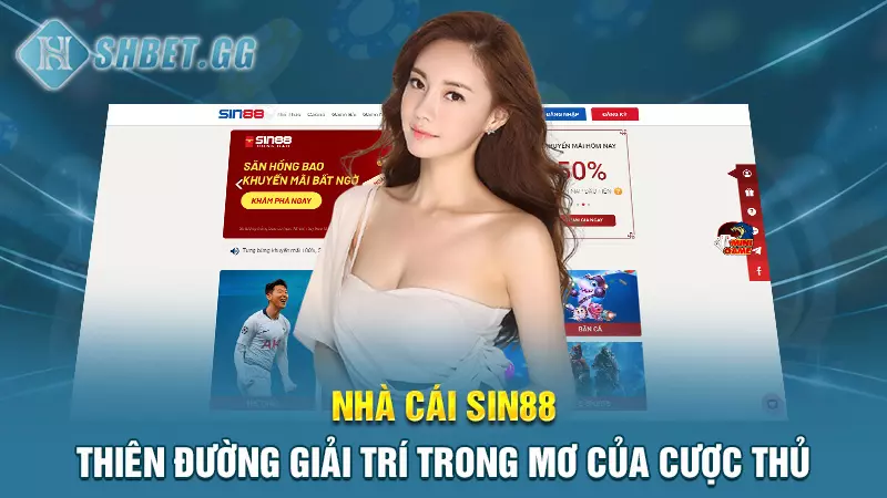 Nhà cái Sin88 - Thiên đường giải trí trong mơ của cược thủ