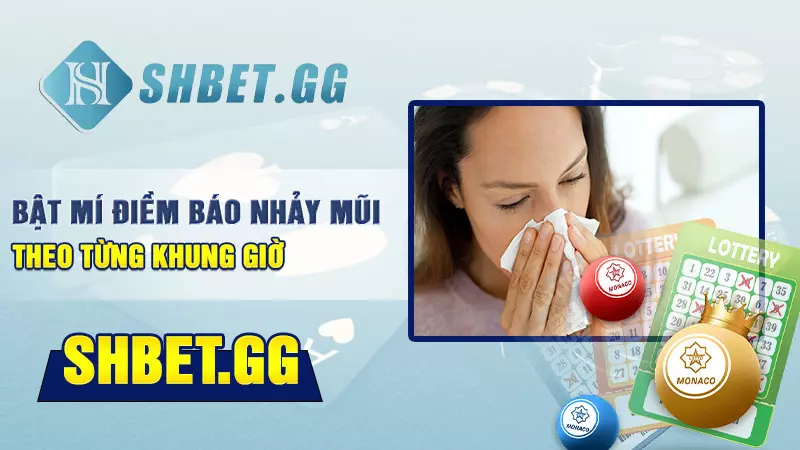 Bật mí điềm báo nhảy mũi theo từng khung giờ