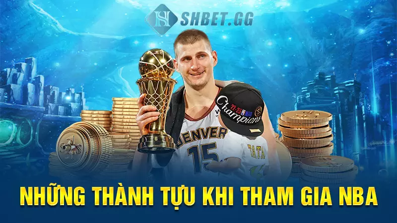 Những thành tựu khi tham gia NBA